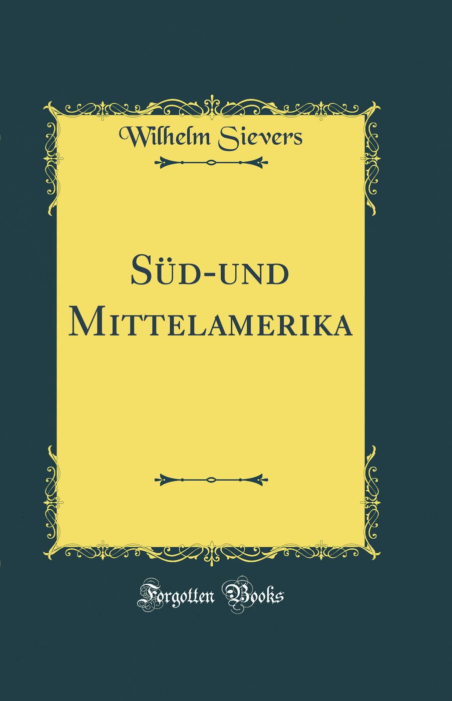 Süd-und Mittelamerika (Classic Reprint) Leisure, Home & Garden