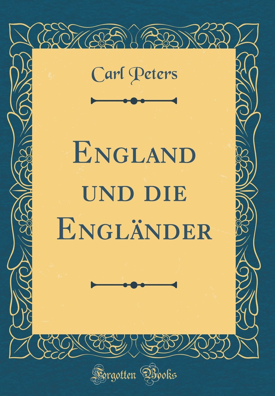 England und die Engländer (Classic Reprint) Film, Art & Culture