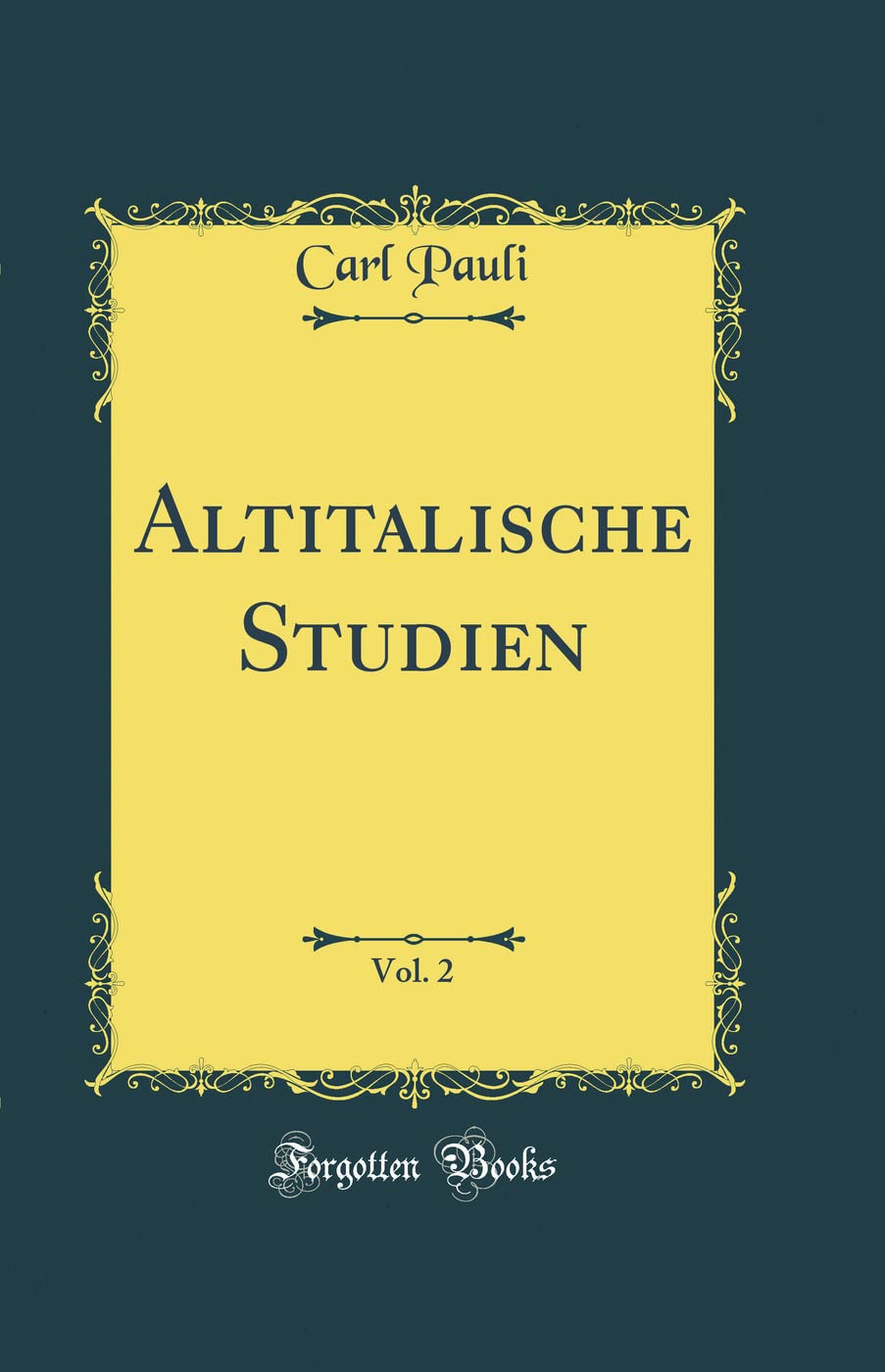 Altitalische Studien, Vol. 2 (Classic Reprint) Film, Art & Culture