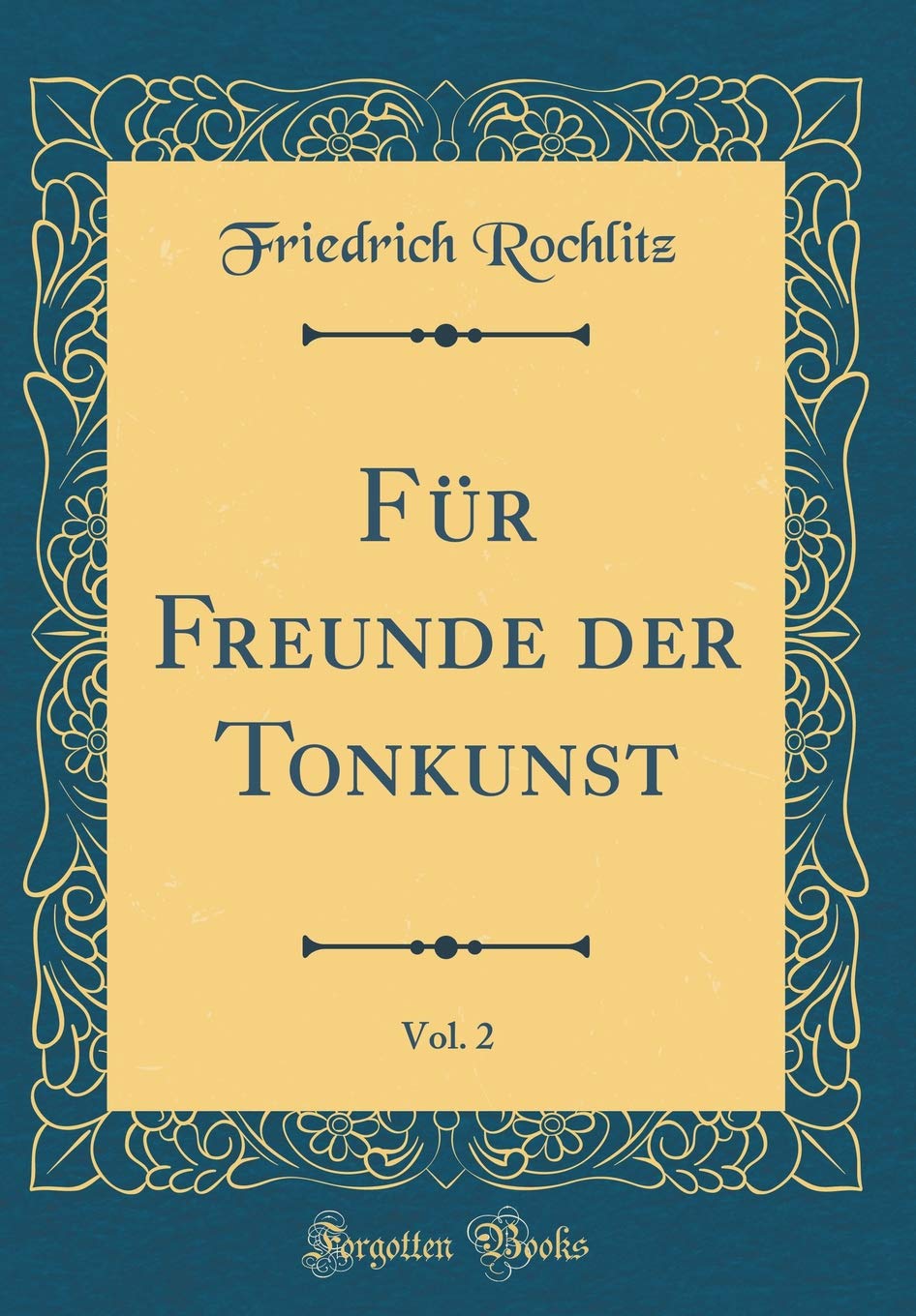 Für Freunde der Tonkunst, Vol. 2 (Classic Reprint) Study Guides