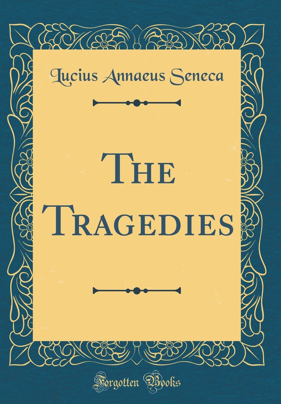 The Tragedies (Classic Reprint) Drama