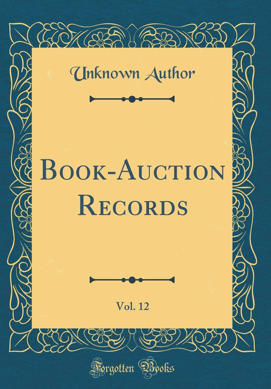 Book-Auction Records, Vol. 12 (Classic Reprint) Memories