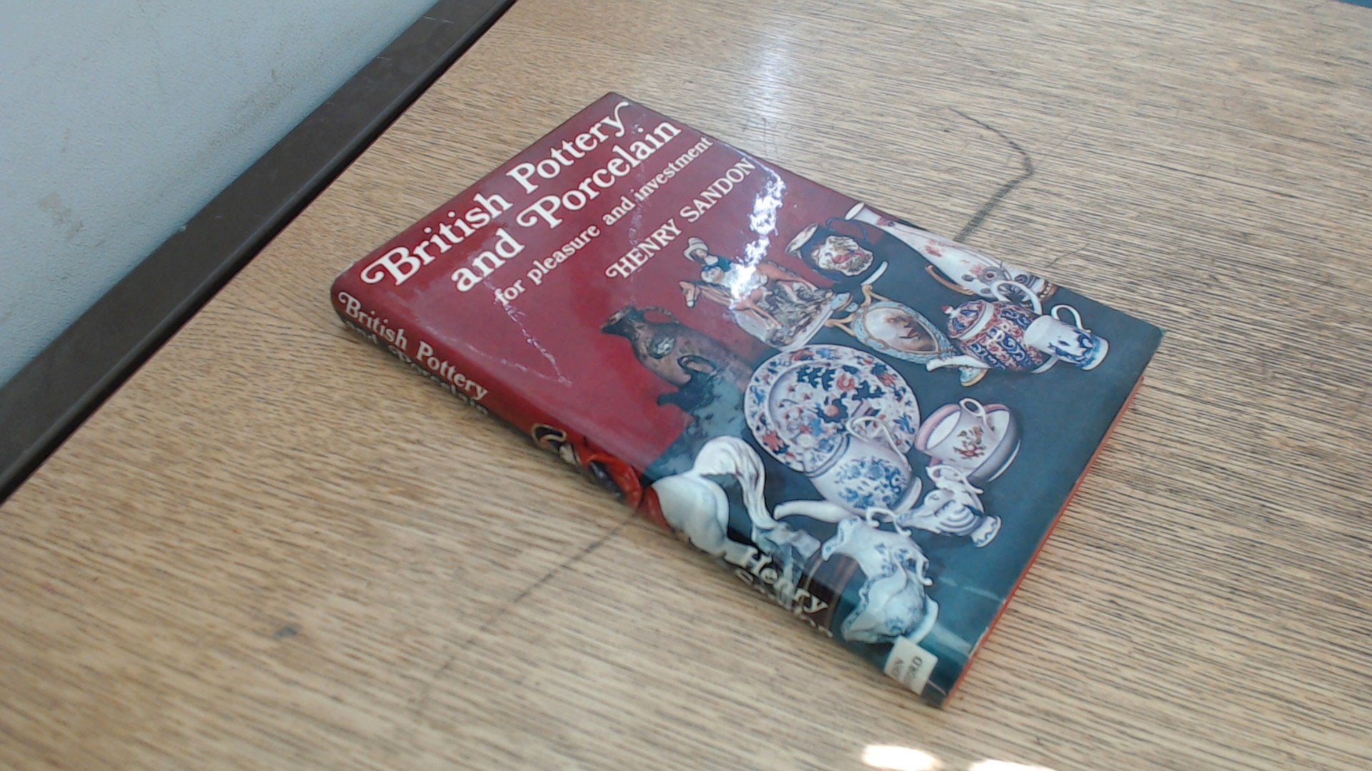 British Pottery and Porcelain for pleasure and investment Books