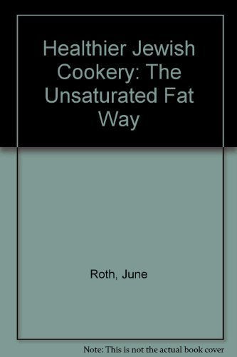 Healthier Jewish Cookery: The Unsaturated Fat Way Books