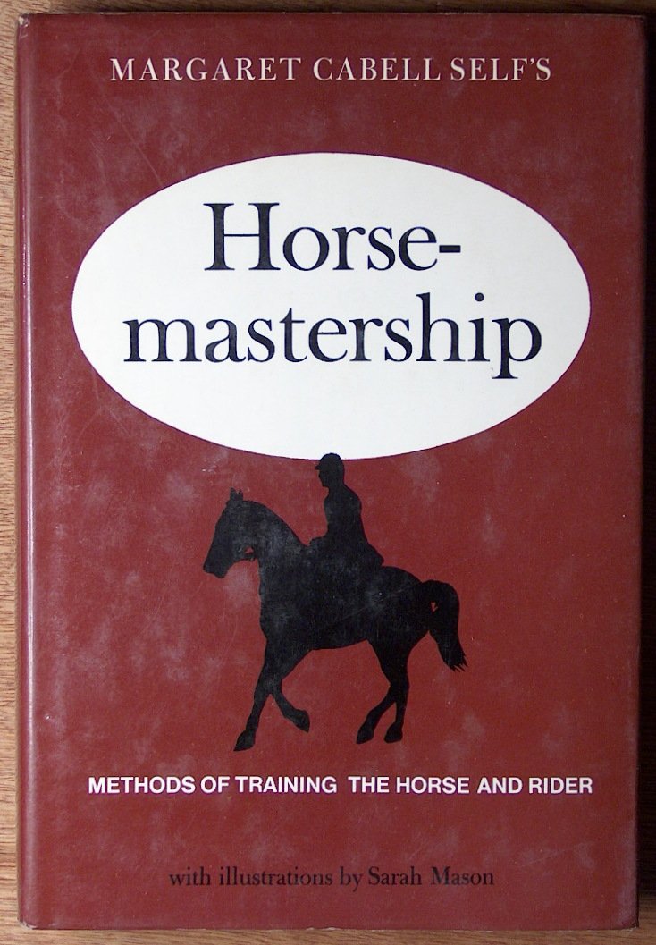 Horsemastership: Methods of Training the Horse and Rider Books