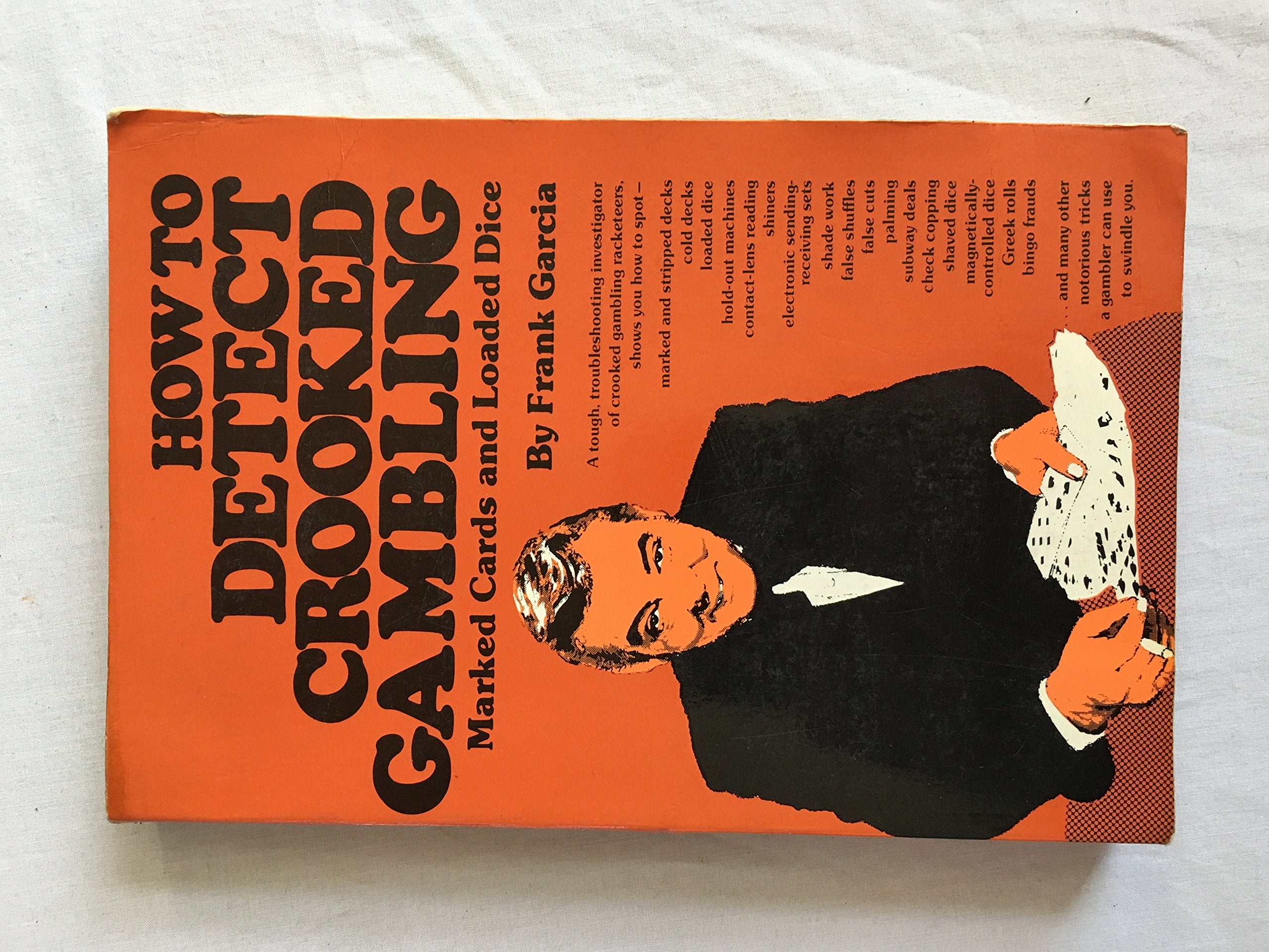 How to Detect Crooked Gambling: Marked Cards and Loaded Dice book