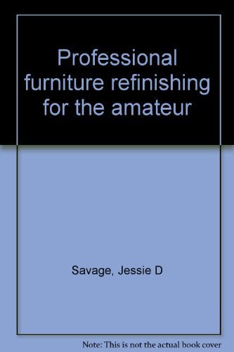 Professional furniture refinishing for the amateur Books