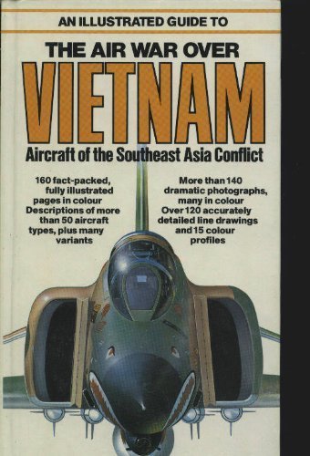 An Illustrated Guide to the Air War over Vietnam book