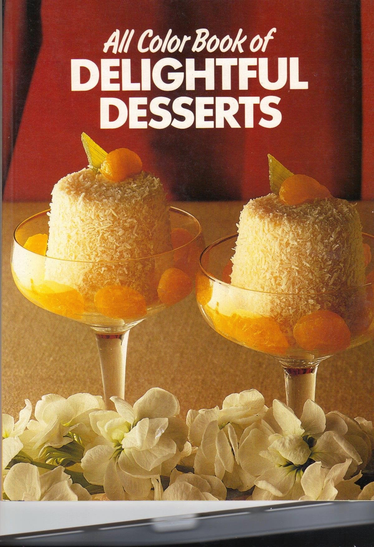 All Color Book of Delightful Desserts Cooking & Enjoying