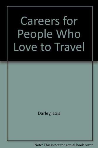 Careers for People Who Love to Travel Business, Finance & Career