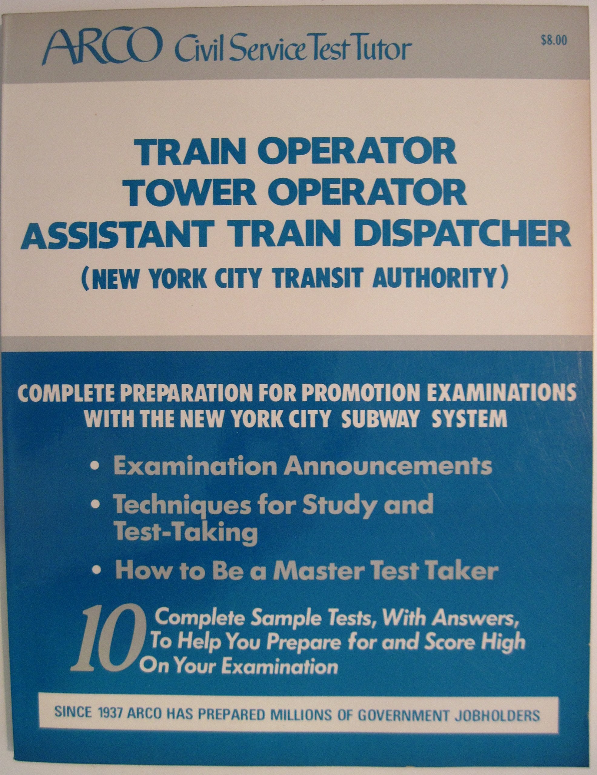 Arco Train Operator, Tower Operator, Assistant Train Dispatcher: New York City Transit Authority (ARCO CIVIL SERVICE TEST TUTOR) Leisure, Home & Garden