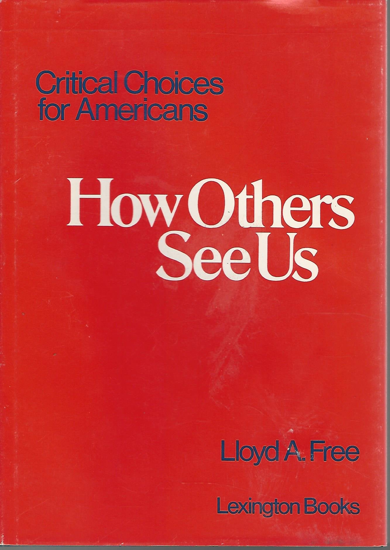 Critical Choices for Americans: How Others See Us v. 3 Books