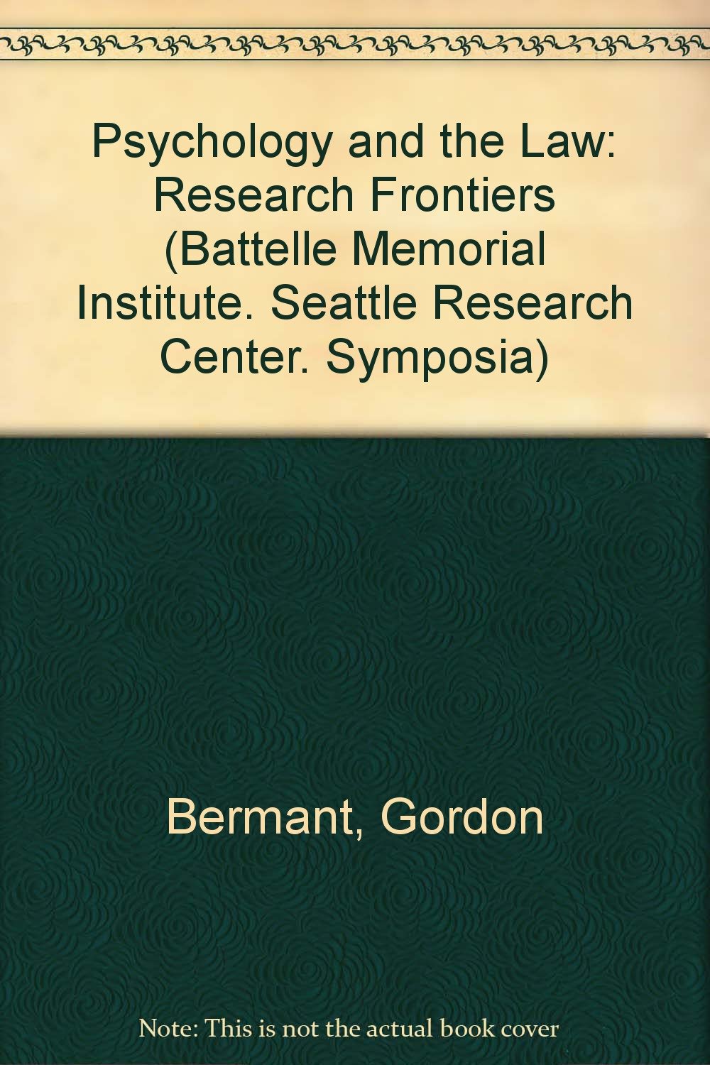 Psychology and the Law: Research Frontiers Law
