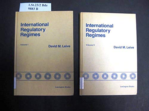 International Regulatory Regimes: v. 1: Case Studies in Health Meteorology and Food (International Regulatory Regimes: Case Studies in Health Meteorology and Food) Law