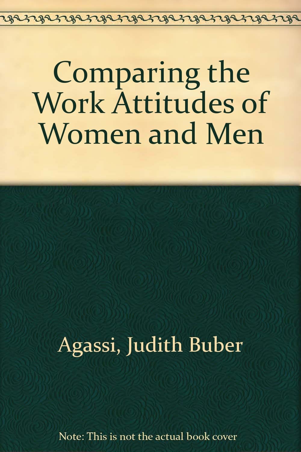 Comparing the Work Attitudes of Women and Men Business, Finance & Career