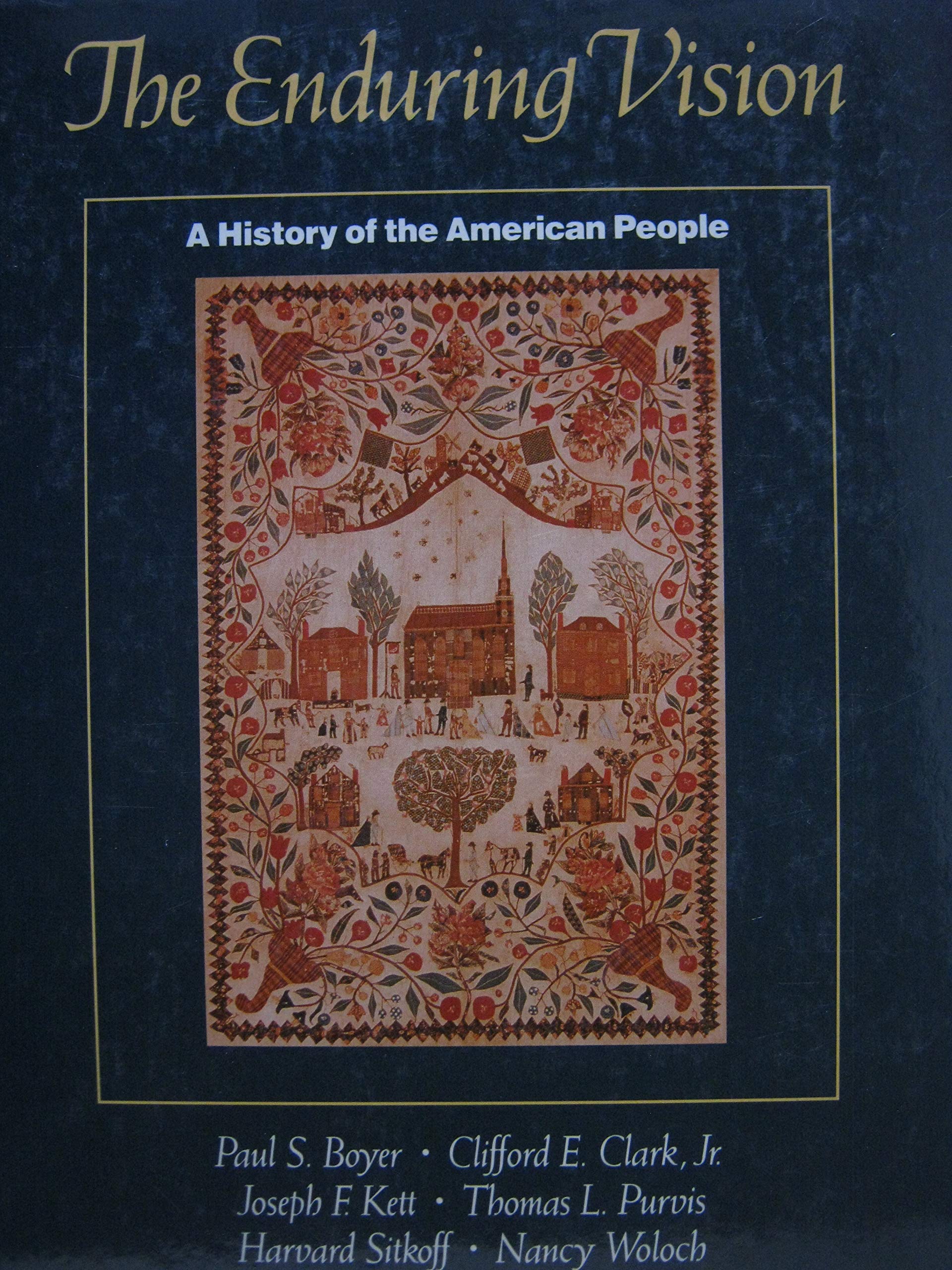 The Enduring Vision: A History of the American People Politics & History