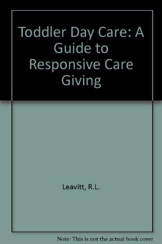 Toddler Day Care: A Guide to Responsive Caregiving Social Sciences
