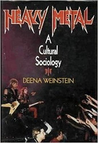 Heavy Metal: A Cultural Sociology Social Sciences