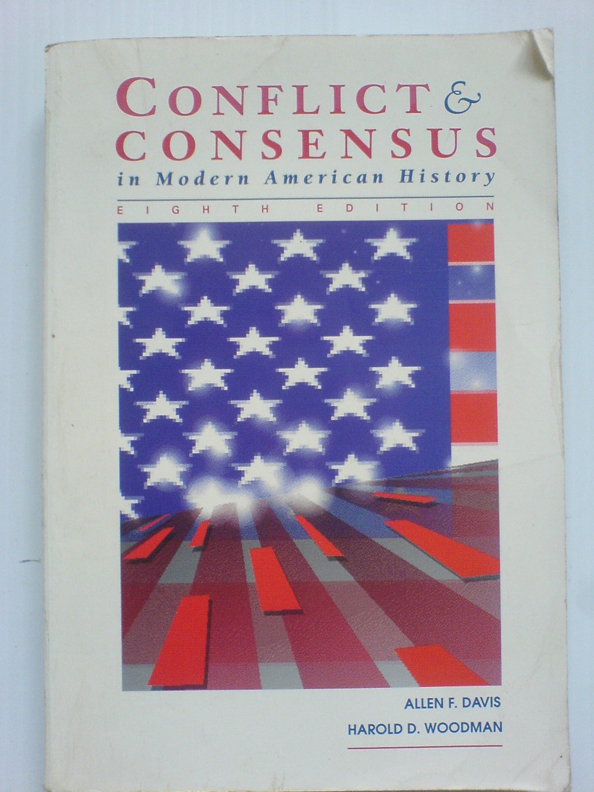 Conflict and Consensus in American History: v. 2 Politics & History
