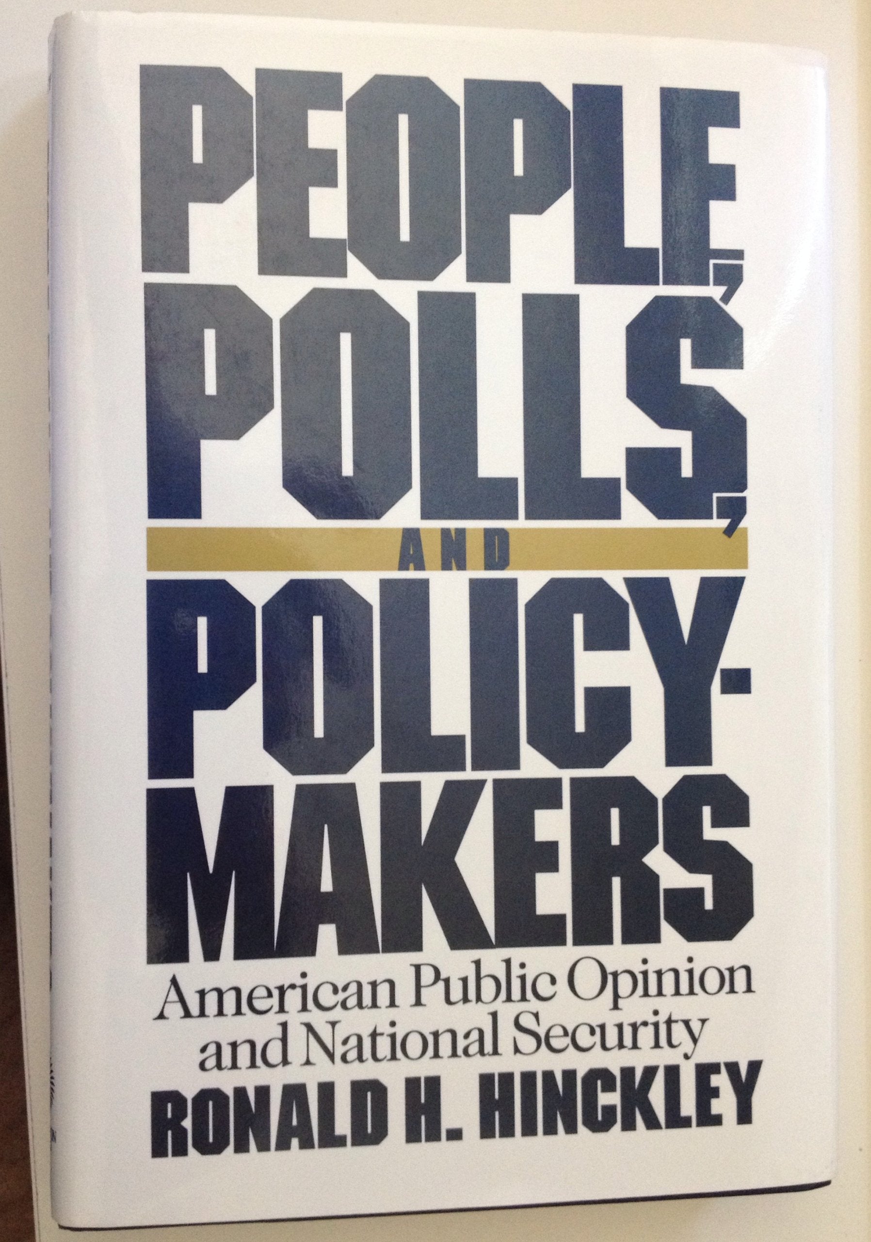 People, Polls, and Policymakers: American Public Opinion and National Security book