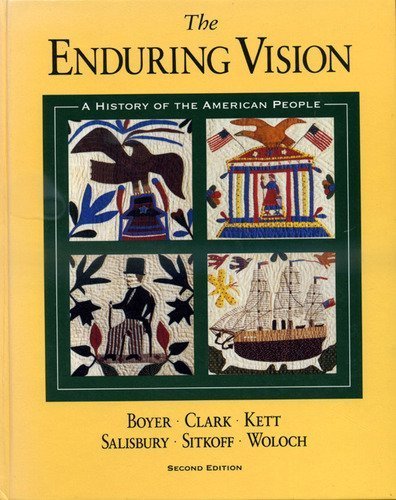 The Enduring Vision: A History of the American People Politics & History