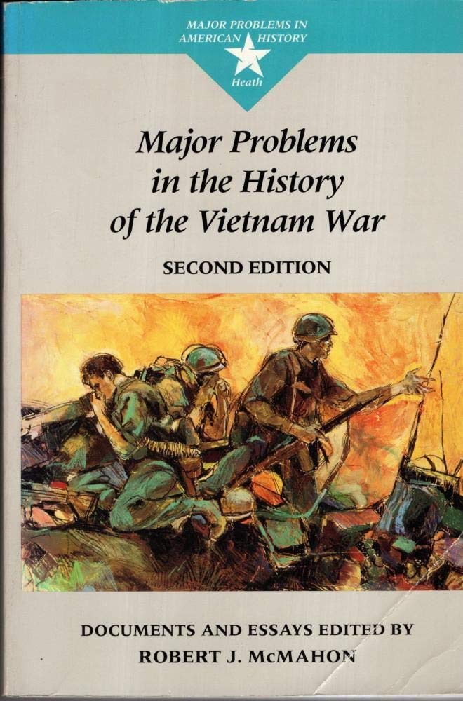 Major Problems in the History of the Vietnam War: Documents and Essays book