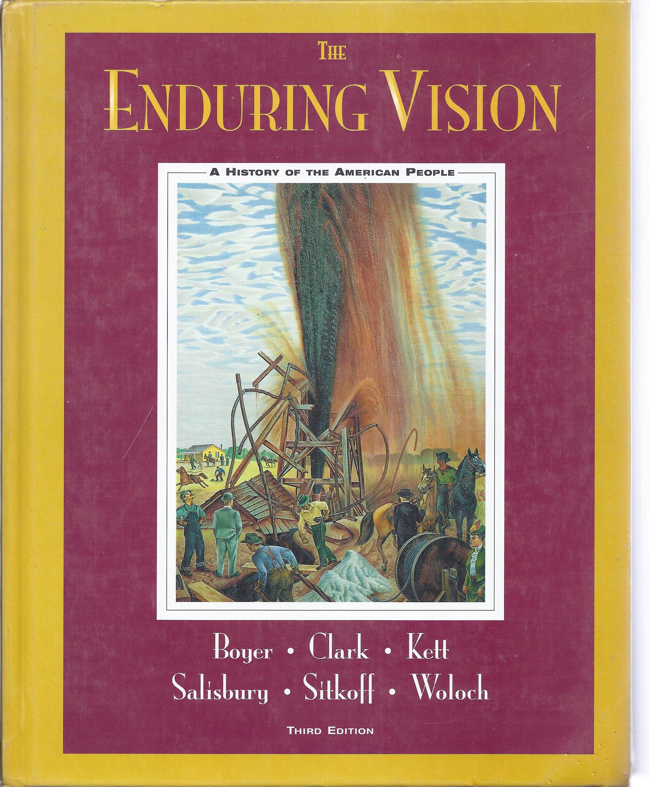 The Enduring Vision: A History of the American People Politics & History