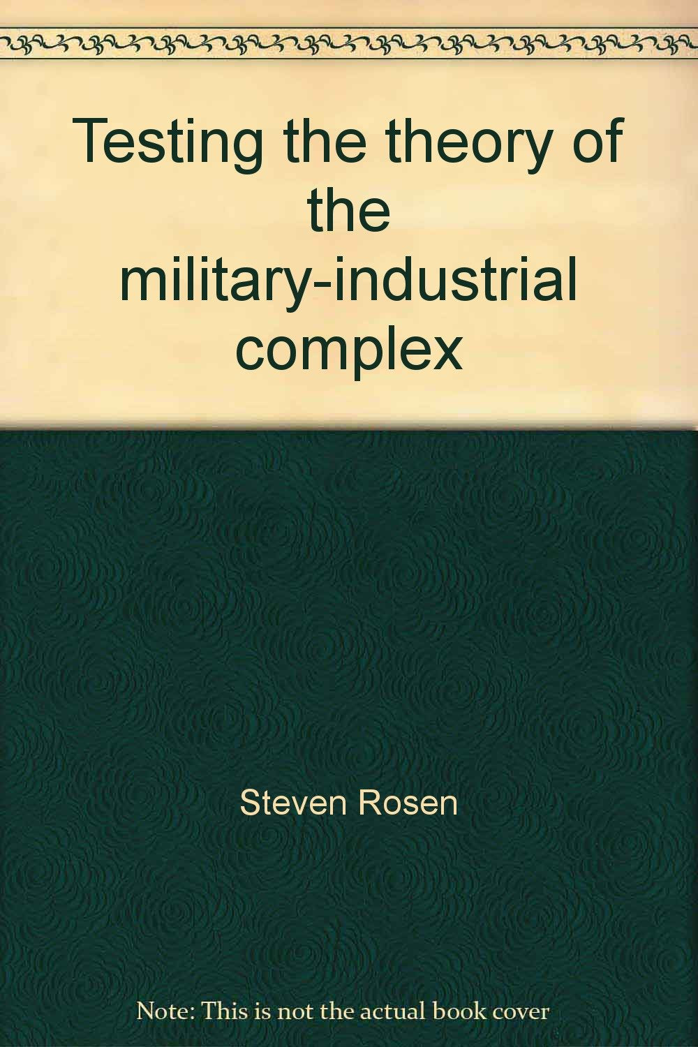 Testing the Theory of the Mulitary-Industrial Complex Books