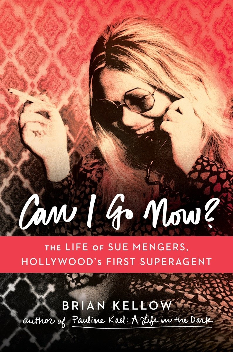 Can I Go Now?: The Life of Sue Mengers, Hollywood's First Superagent Pop culture