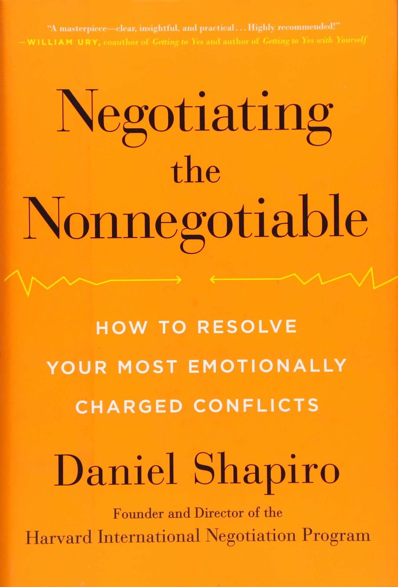 Negotiating the Nonnegotiable: How to Resolve Your Most Emotionally Charged Conflicts book