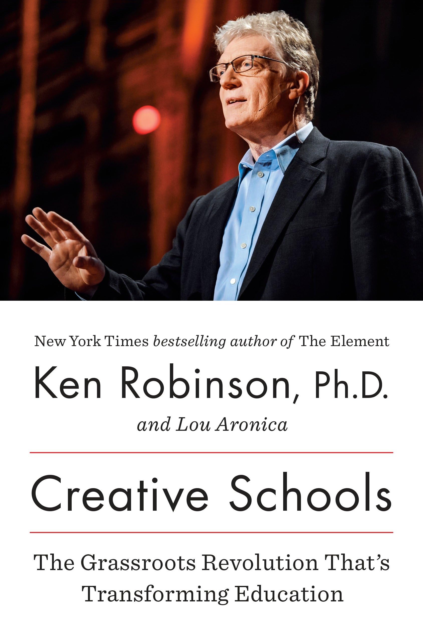 Creative Schools: The Grassroots Revolution That’s Transforming Education Education & Training
