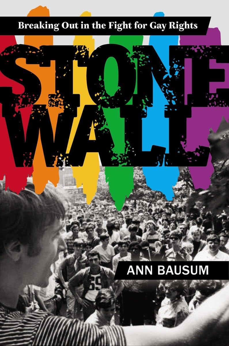 Stonewall: Breaking Out in the Fight for Gay Rights LGBTQ+