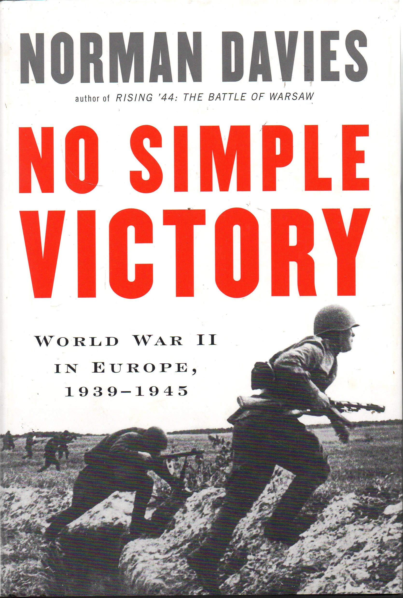 No Simple Victory: Word War II in Europe, 1939-1945 Politics & History