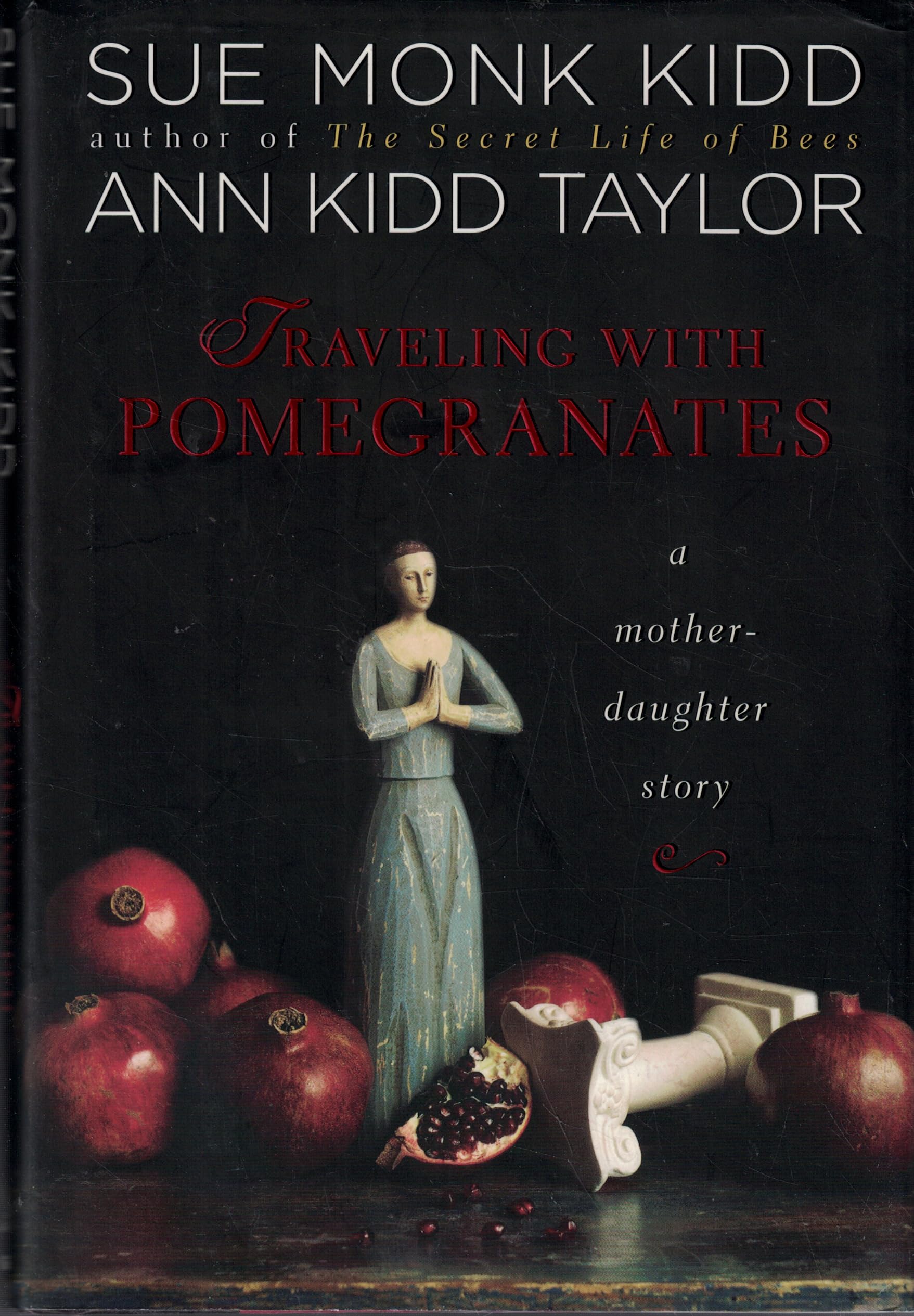 Traveling with Pomegranates: A Mother-daughter Story Art & Literature