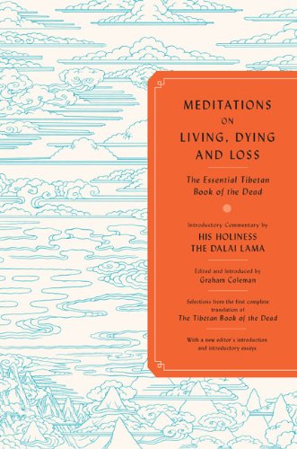 Meditations on Living, Dying and Loss: Ancient Knowledge for a Modern World book