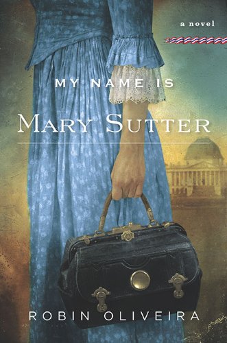Product Image: My Name Is Mary Sutter: A Novel
