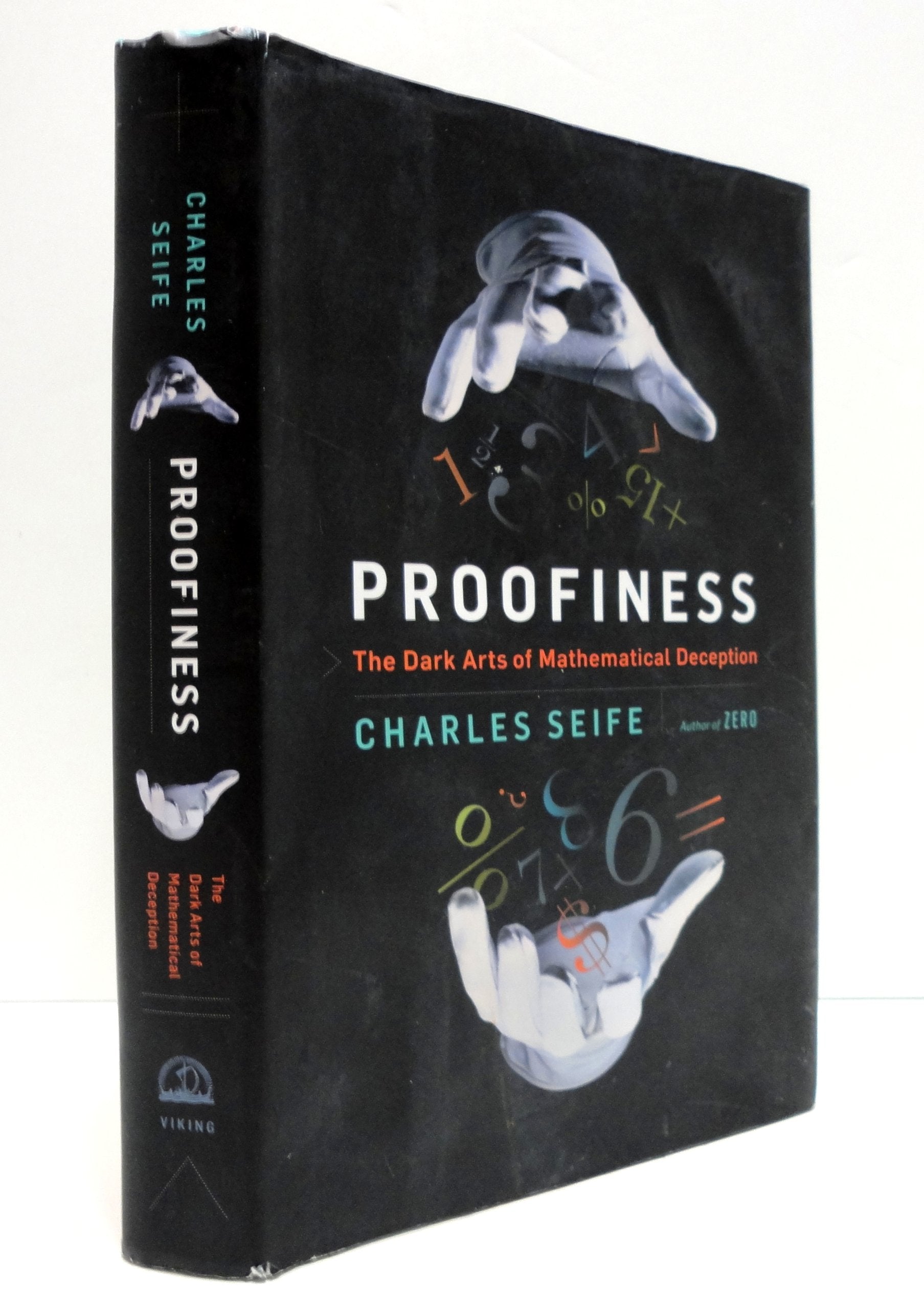 Proofiness: The Dark Arts of Mathematical Deception Mathematics