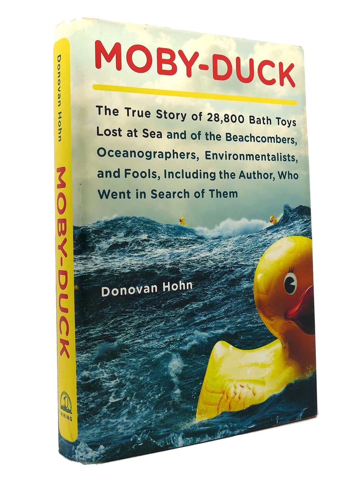 Moby-Duck: The True Story of 28,800 Bath Toys Lost at Sea and of the Beachcombers, Oceanographers, Environmentalists, and Fools, Including the Author, Who Went in Search of Them Geology & Geography