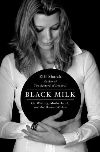 Black Milk: On Writing, Motherhood, and the Harem Within Fiction