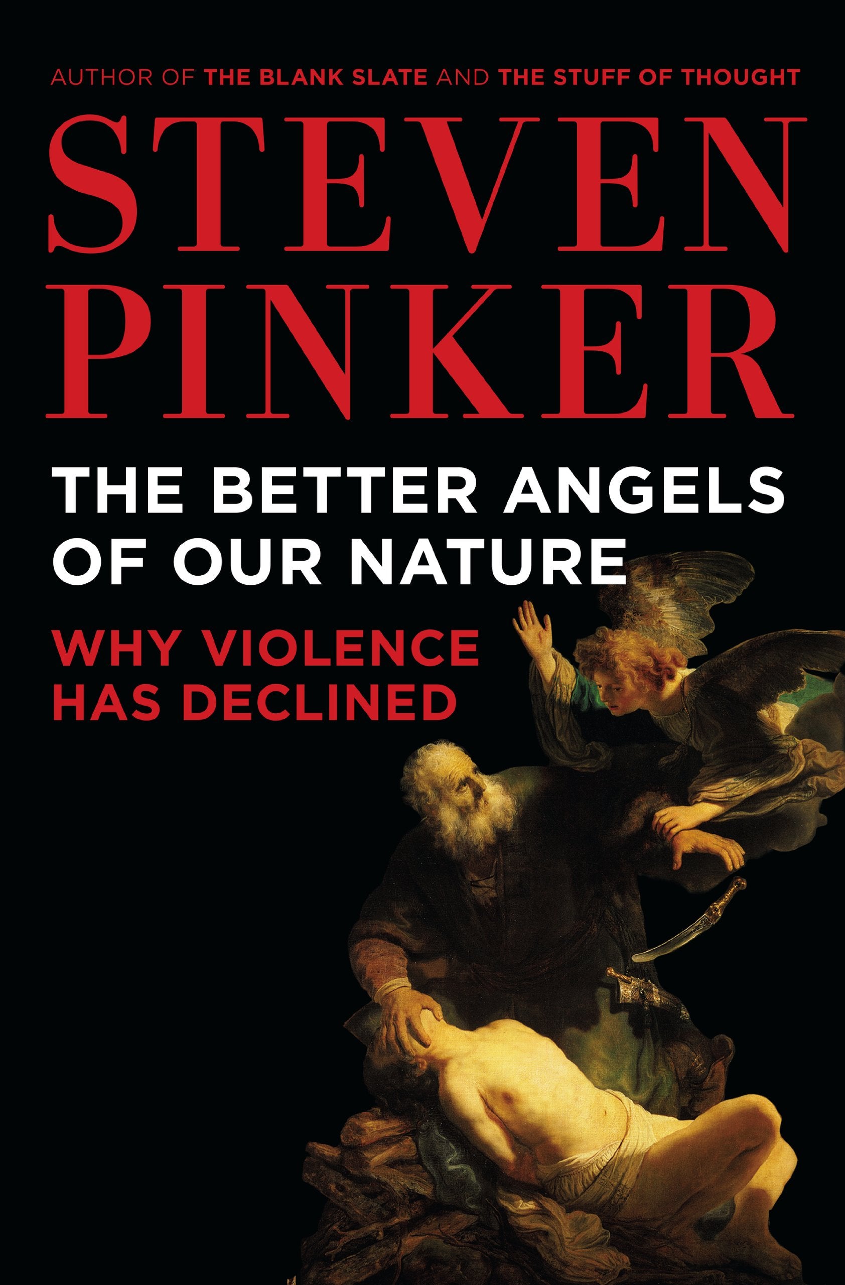 The Better Angels of Our Nature: Why Violence Has Declined Politics & History