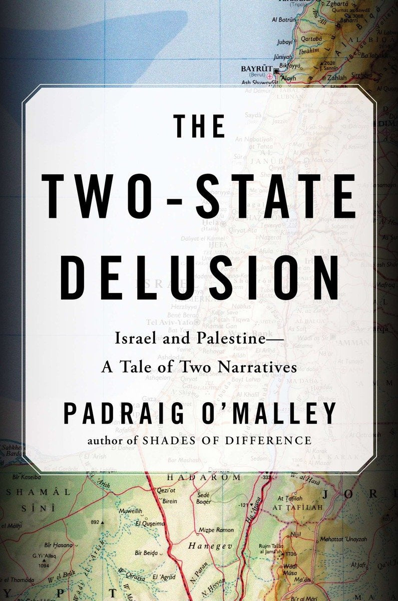 The Two-state Delusion: Israel and Palestine - A Tale of Two Narratives Social Sciences