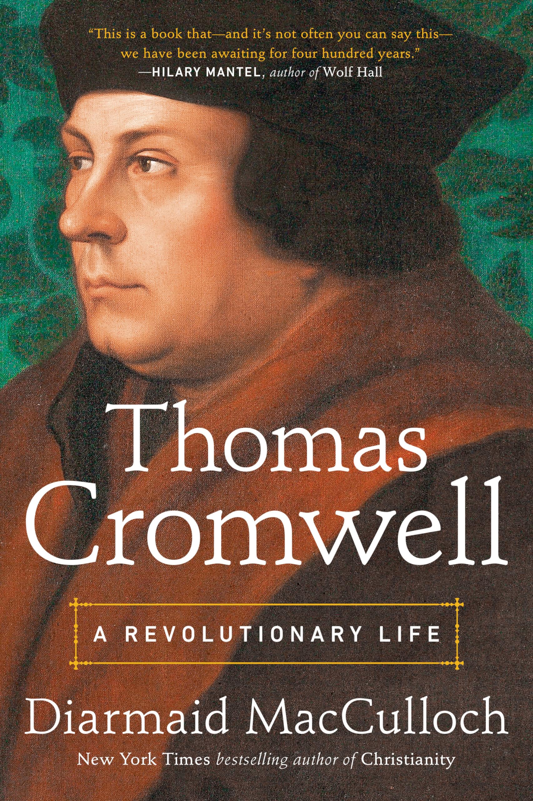 Thomas Cromwell: A Revolutionary Life Politics & Society