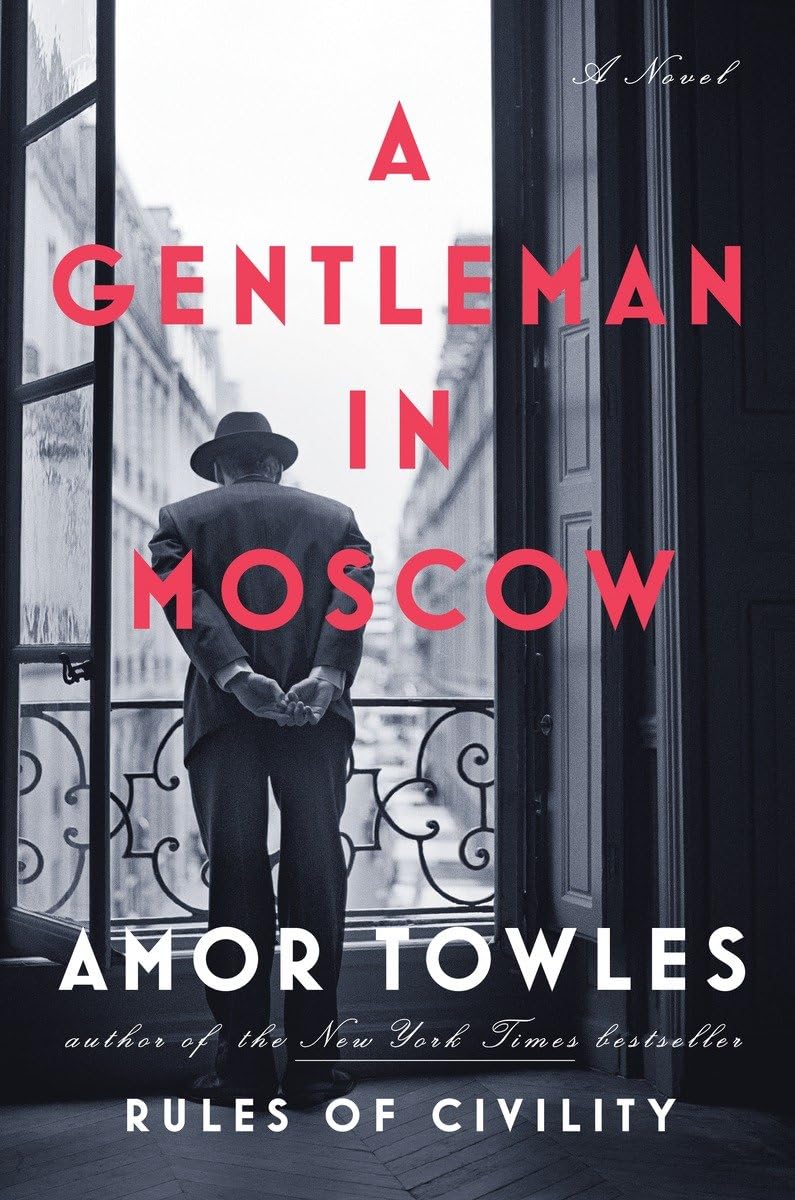A Gentleman in Moscow Historical Fiction