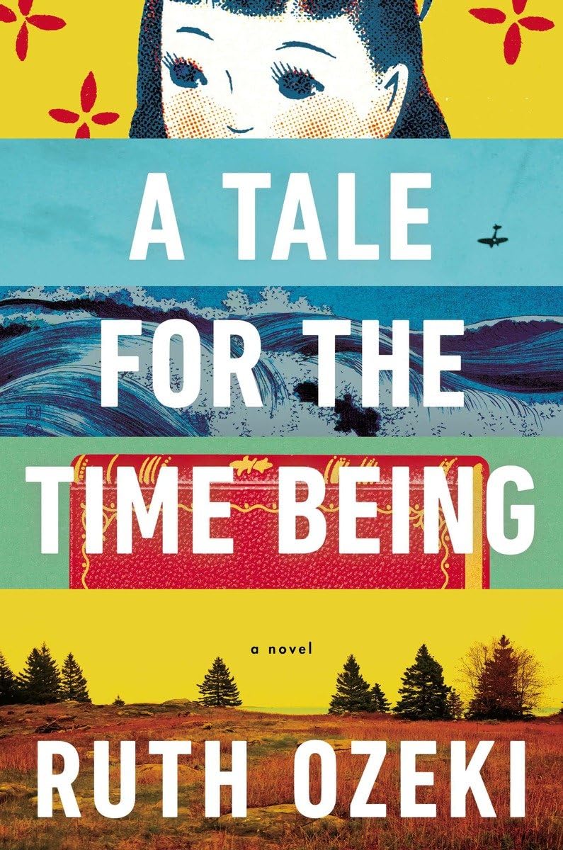 A Tale for the Time Being: A Novel (ALA Notable Books for Adults) Contemporary literature