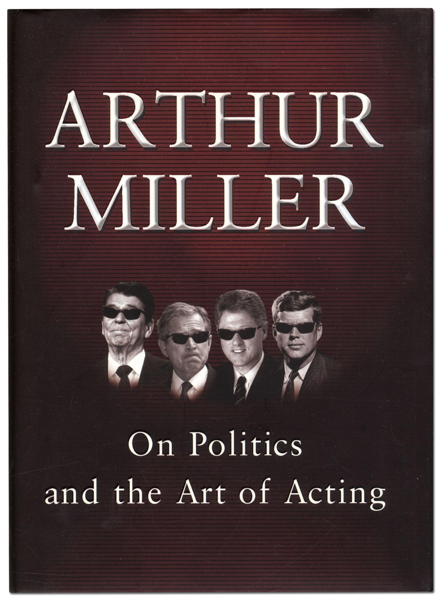 On Politics and the Art of Acting Film, Art & Culture