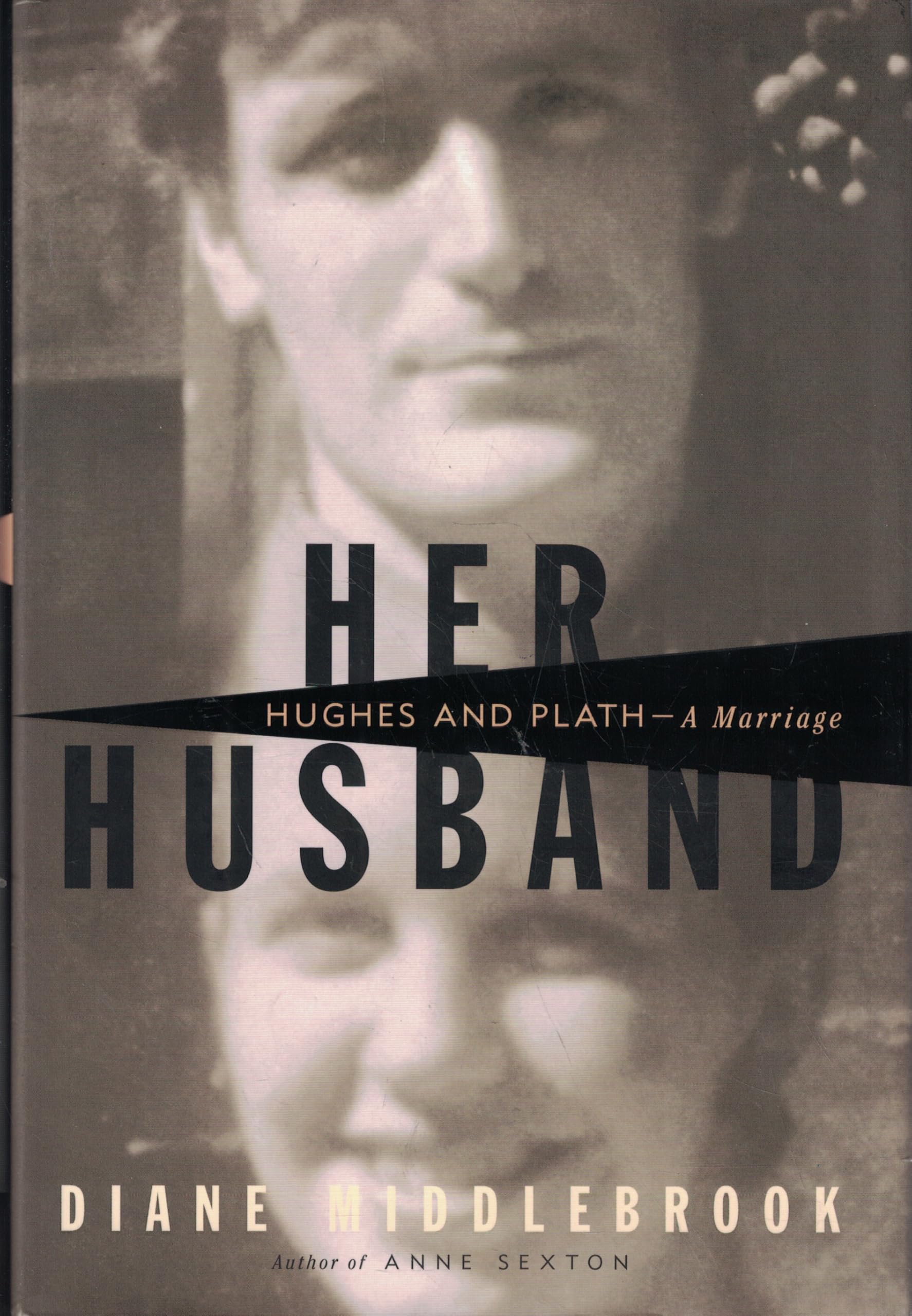 Her Husband: Hughes and Plath: A Marriage Contemporary literature