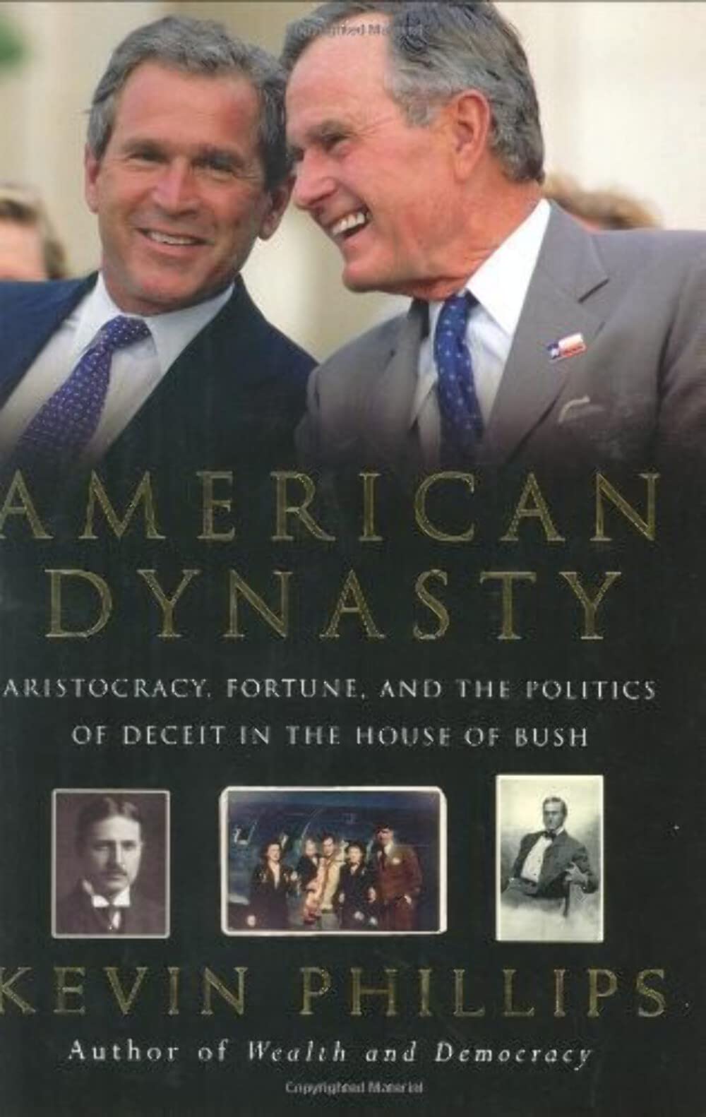 American Dynasty: Aristocracy, Fortune, and the Politics of Deceit in the House of Bush Politics & Society Books