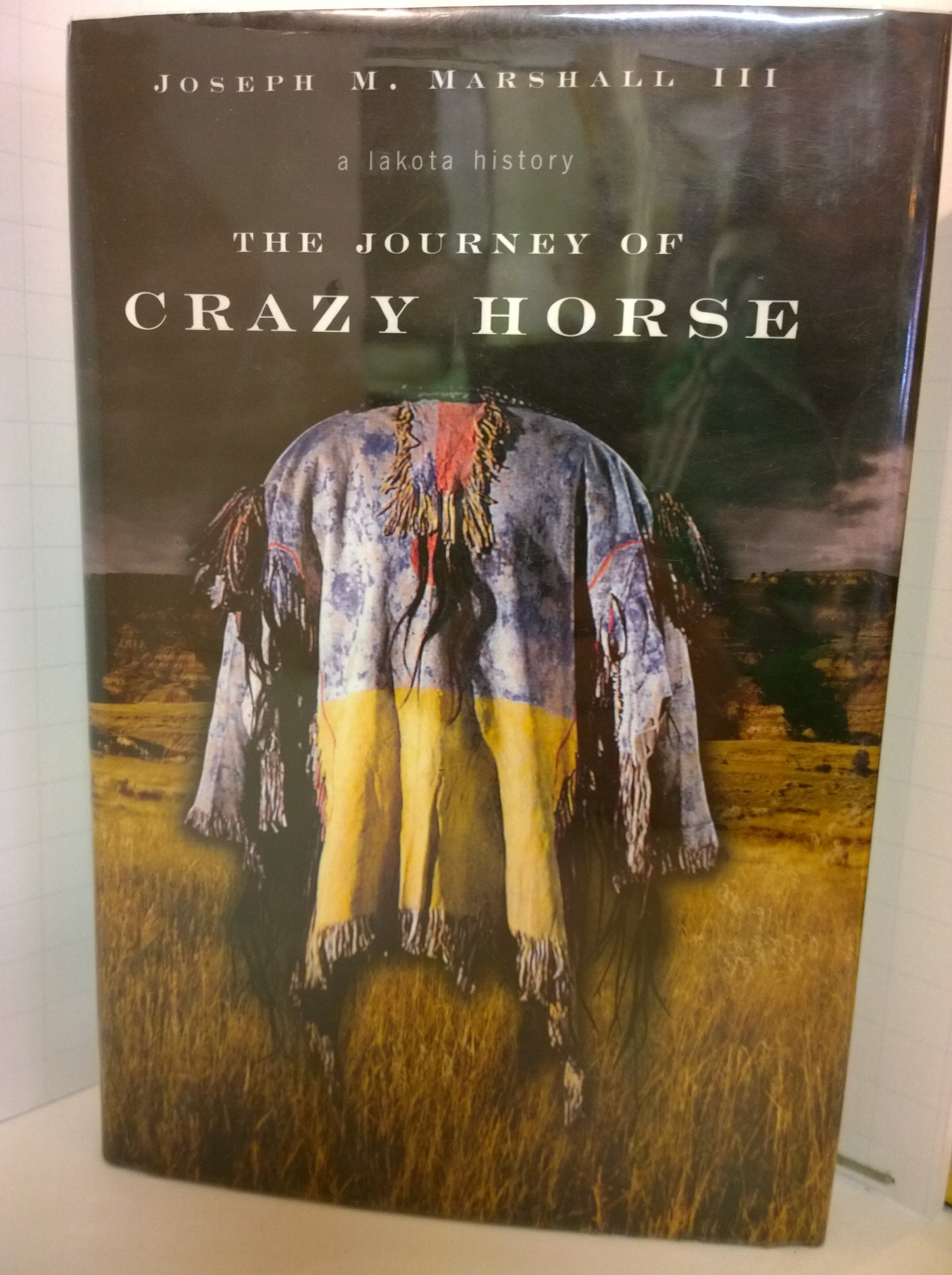 The Journey Of Crazy Horse: A Lakota History Memories