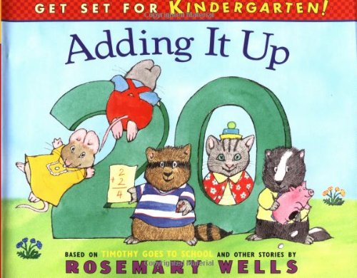 Adding It Up: Based on Timothy Goes to School and Other Stories (Get Set for Kindergarten!) Non-fiction