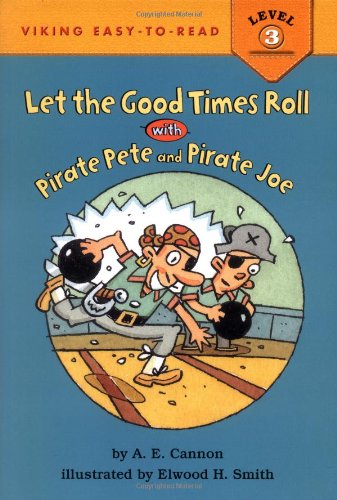 Let the Good Times Roll With Pirate Pete and Pirate Joe (VIKING EASY-TO-READ) Novels & Short Stories